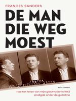 De man die weg moest - Frances Sanders - ebook - thumbnail