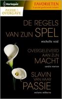 De regels van zijn spel; Overgeleverd aan zijn macht; Slavin van haar passie - Michelle Reid, Sandra Marton, Melanie Milburne - ebook - thumbnail