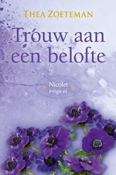 Trouw aan een belofte - Thea Zoeteman - eBook (9789020537482) Trouw aan een belofte - Thea Zoeteman - eBook (9789020537482)