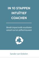 In 10 stappen intuïtief coachen - Sander van Eekelen - Paperback (9789493187443) - thumbnail