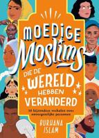 Moedige moslims die de wereld hebben veranderd (Hardback) - thumbnail