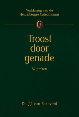 Troost door genade - J.J. van Eckeveld - eBook (9789462789760)