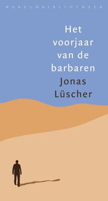 Het voorjaar van de barbaren - Jonas Lüscher - ebook