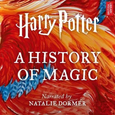 Harry Potter: A History of Magic Harry Potter: A History of Magic