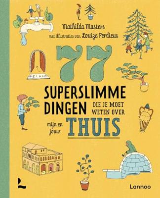 77 superslimme dingen die je moet weten over mijn en jouw thuis (Paperback)