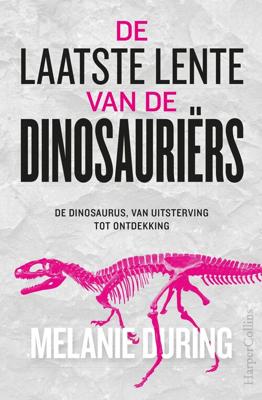 De laatste lente van de dinosauriërs - Melanie During - ebook