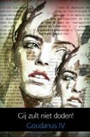 Gij zult niet doden! - Goudanus IV - Paperback (9789402130904) - thumbnail