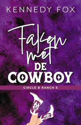 Faken met de cowboy - Kennedy Fox - ebook Faken met de cowboy - Kennedy Fox - ebook