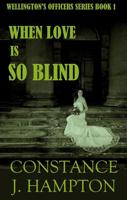 When Love is so Blind - Constance J. Hampton - ebook - thumbnail
