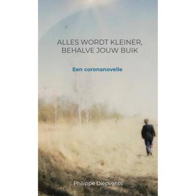 Philippe  Diepvents Alles wordt kleiner, behalve jouw buik