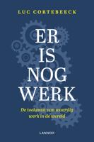 Er is nog werk - Luc Cortebeeck - eBook (9789401462266) - thumbnail