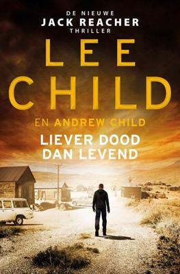 Liever dood dan levend - Lee Child, Andrew Child - ebook