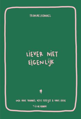 Liever niet eigenlijk - Frommelrommel - ebook