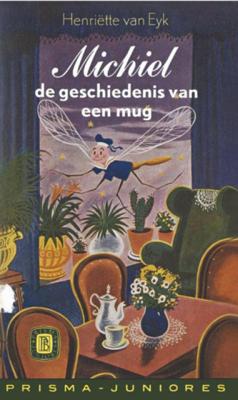 Michel de geschiedenis van een mug - H. van Eyk - Paperback (9789031501625)