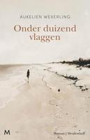 Onder duizend vlaggen - Aukelien Weverling - ebook - thumbnail