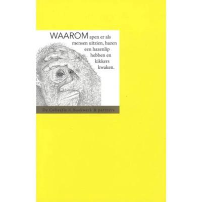 Waarom apen er als mensen uitzien, hazen een hazenlip hebben en kikkers kwaken (Paperback) Waarom apen er als mensen uitzien, hazen een hazenlip hebben en kikkers kwaken (Paperback)