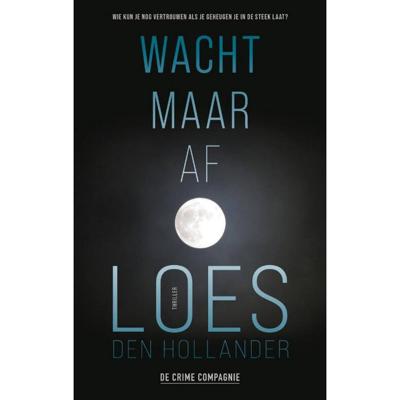 Wacht maar af - Loes den Hollander - Paperback (9789461094711)