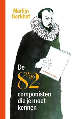De 82 componisten die je moet kennen - Merlijn Kerkhof - ebook