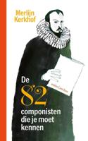 De 82 componisten die je moet kennen - Merlijn Kerkhof - ebook - thumbnail