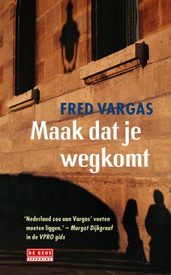 Maak dat je wegkomt - Fred Vargas - ebook