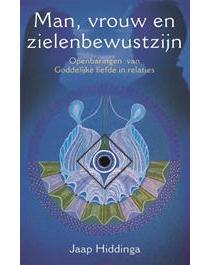 Man, vrouw en zielenbewustzijn - Jaap Hiddinga - ebook