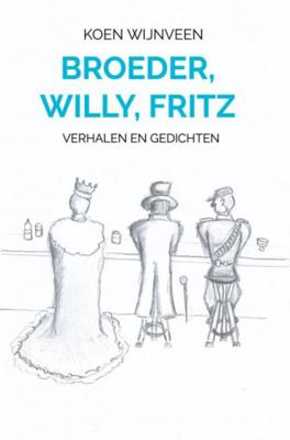 Broeder, Willy, Fritz - Koen Wijnveen - Paperback (9789464054248)