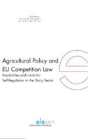 Agricultural policy and EU competition law - Anna Gerbrandy, Sybe de Vries - ebook - thumbnail