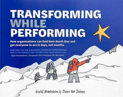 Transforming While Performing - Kristof Braekeleire, Olivier van Duüren - ebook