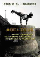 Believe - Sihame El Kaouakibi - eBook (9789401413473) - thumbnail