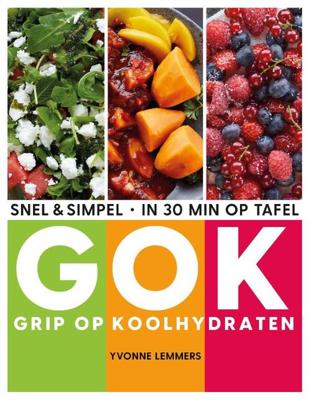 Grip op koolhydraten - snel & simpel, in 30 minuten op tafel (Paperback)