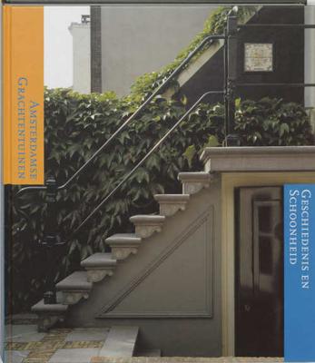 Amsterdamse grachtentuin - Renate Dorrestein En Koen Kleijn - Paperback (9789076863337) Amsterdamse grachtentuin - Renate Dorrestein En Koen Kleijn - Paperback (9789076863337)