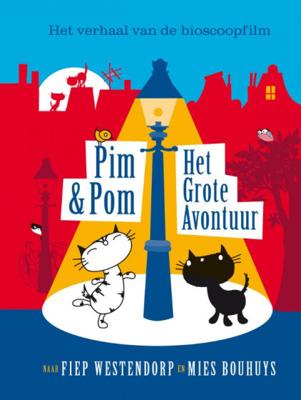 Pim & Pom. Het grote avontuur - Mies Bouhuys - Hardcover (9789045117355) Pim & Pom. Het grote avontuur - Mies Bouhuys - Hardcover (9789045117355)