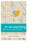 In verwachting; wat kun je verwachten? - Heidi Murkoff - eBook (9789000305896) - thumbnail
