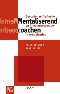 Mentaliserend coachen - Peter Bleumer, René Meijer - ebook