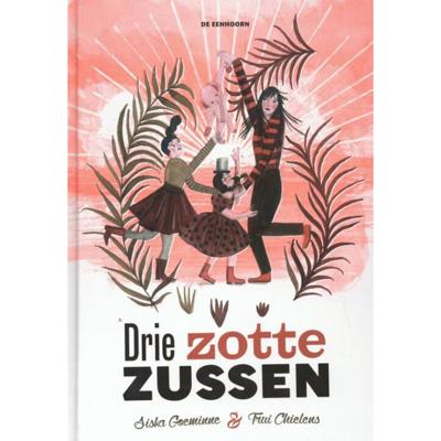 Drie zotte zussen (Hardback) Drie zotte zussen (Hardback)