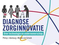 Diagnose zorginnovatie - Philip Idenburg, Michel van Schaik - ebook - thumbnail