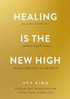 Healing Is the New High - Nederlandse editie - Vex King - ebook - thumbnail