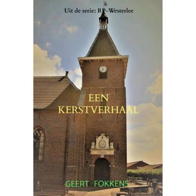 Een Kerstverhaal - Geert Fokkens - Paperback (9789464182835)