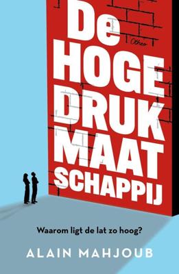De hogedrukmaatschappij - Alain Mahjoub - ebook