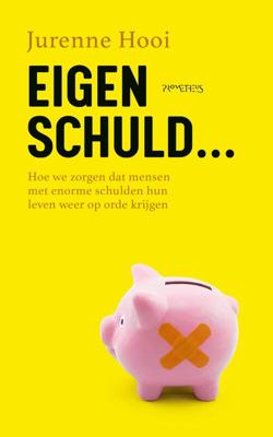 Eigen schuld - Jurenne Hooi - ebook