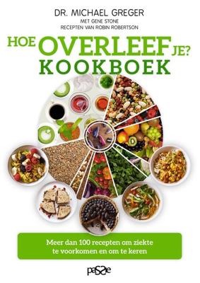Hoe overleef je? Kookboek - Michael Greger, Gene Stone - ebook