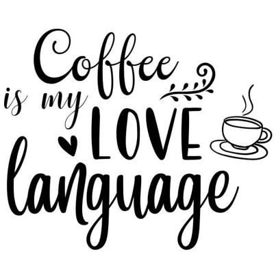 Coffee is my love language - Muurstickers