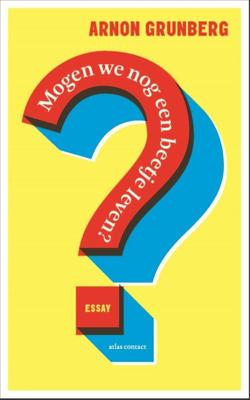 Mogen we nog een beetje leven? - Arnon Grunberg - ebook