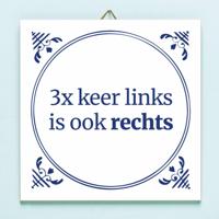 Tegeltje Drie keer links is ook rechts - thumbnail