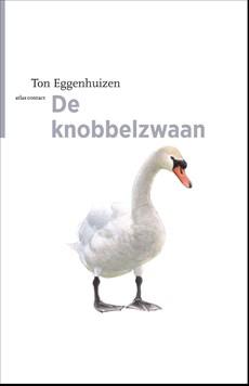De knobbelzwaan - Ton Eggenhuizen - ebook