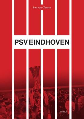 PSV Eindhoven - Sam Van Clemen - ebook