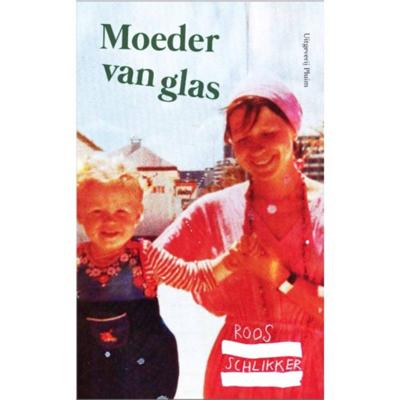 Moeder van glas (Paperback) Moeder van glas (Paperback)