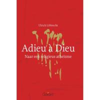 Adieu a Dieu. Naar een religieus atheisme (Paperback) - thumbnail