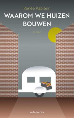 Waarom we huizen bouwen - Renée Kapitein - Paperback (9789026346873)