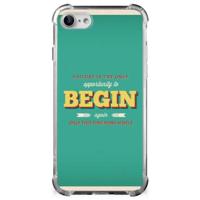 iPhone SE 2022/2020 | iPhone 8/7 Telefoonhoesje met tekst Quote Begin - thumbnail